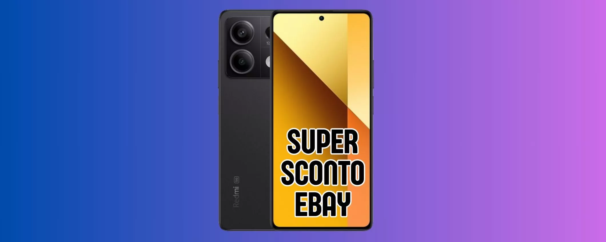 Xiaomi Redmi Note 13 5G la classe media al top in super sconto eBay