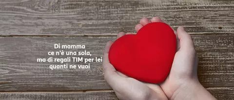 TIM, per la Festa della Mamma tante promozioni