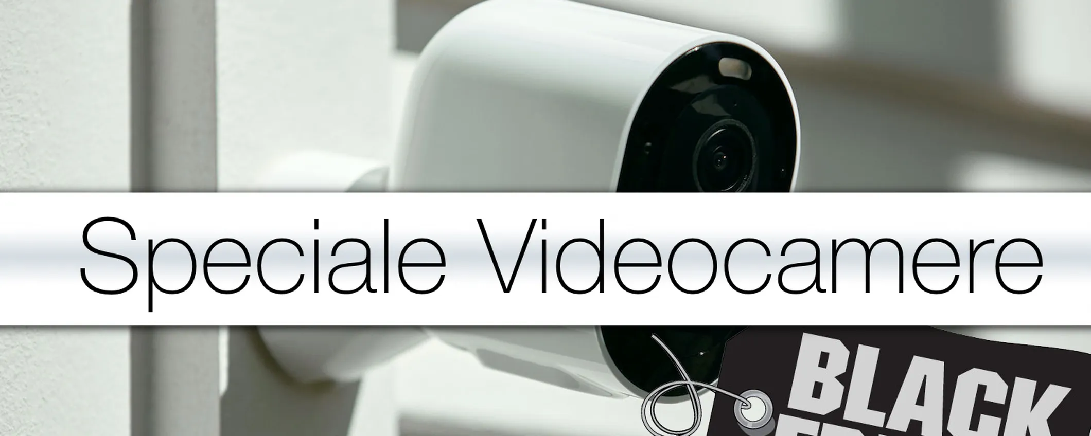 Black Friday 2021: Tutte le videocamere in Offerta