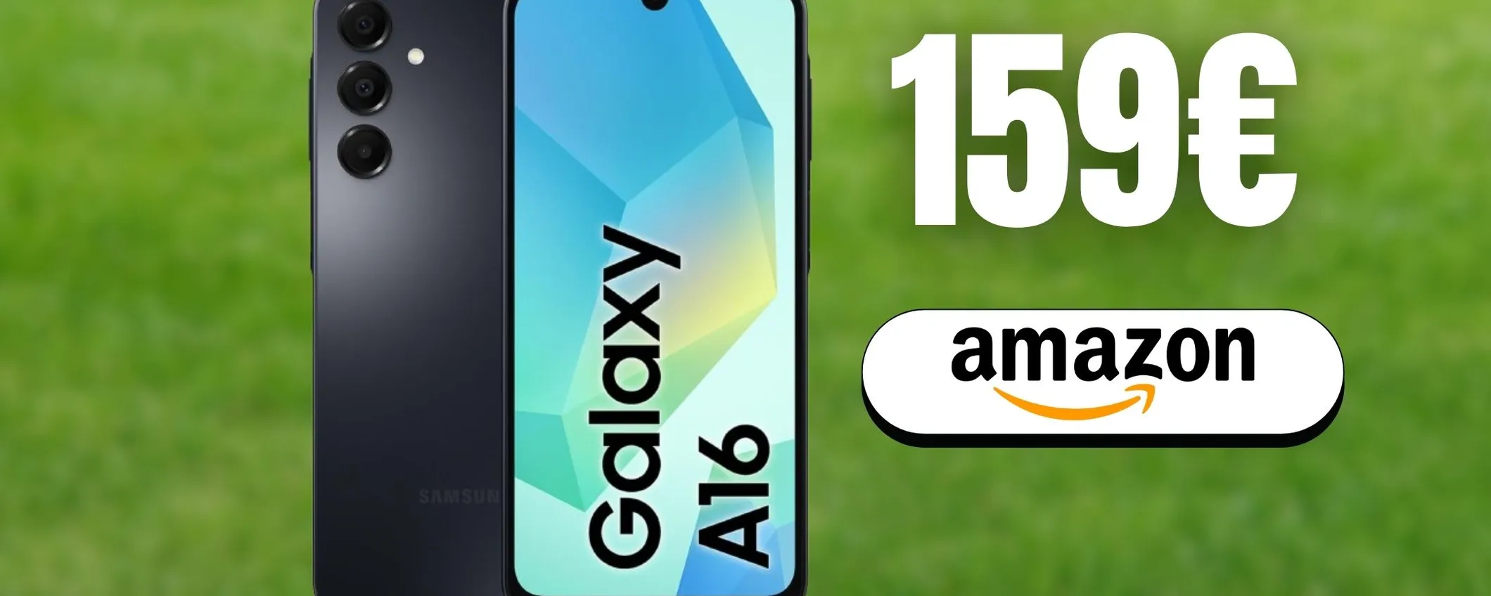 Samsung Galaxy A16: è il best buy Amazon da prendere oggi, 159€