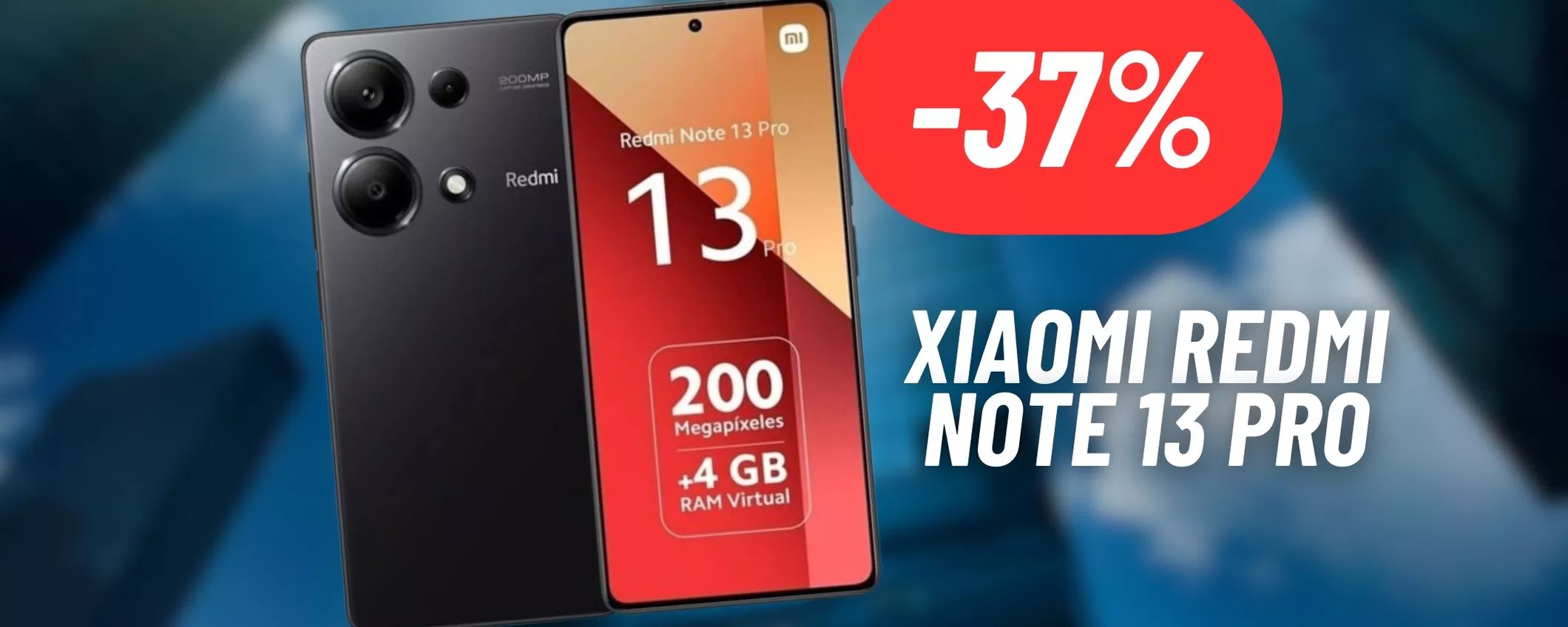 CROLLA IL PREZZO dello Xiaomi Redmi Note 13 Pro: 37% di sconto attivo