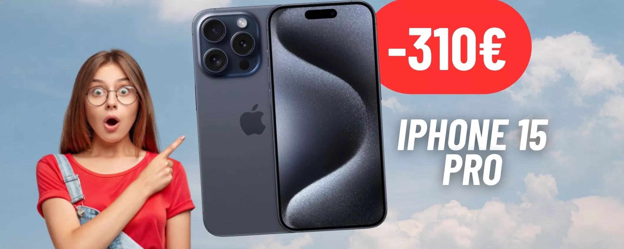 310€ RISPARMIATI su iPhone 15 Pro: follia Amazon