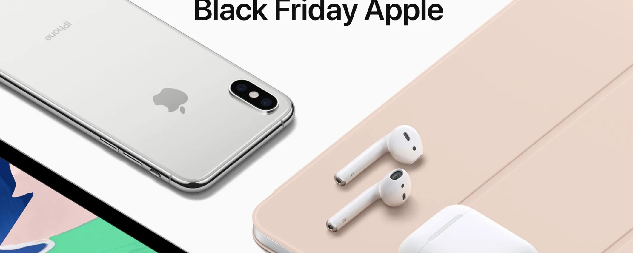 Black Friday 2018: fino a 200€ di sconto per gli acquisti Apple Store
