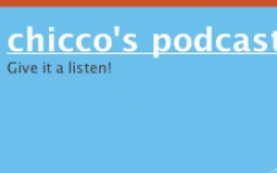 Ecco il podcast di Chicco!