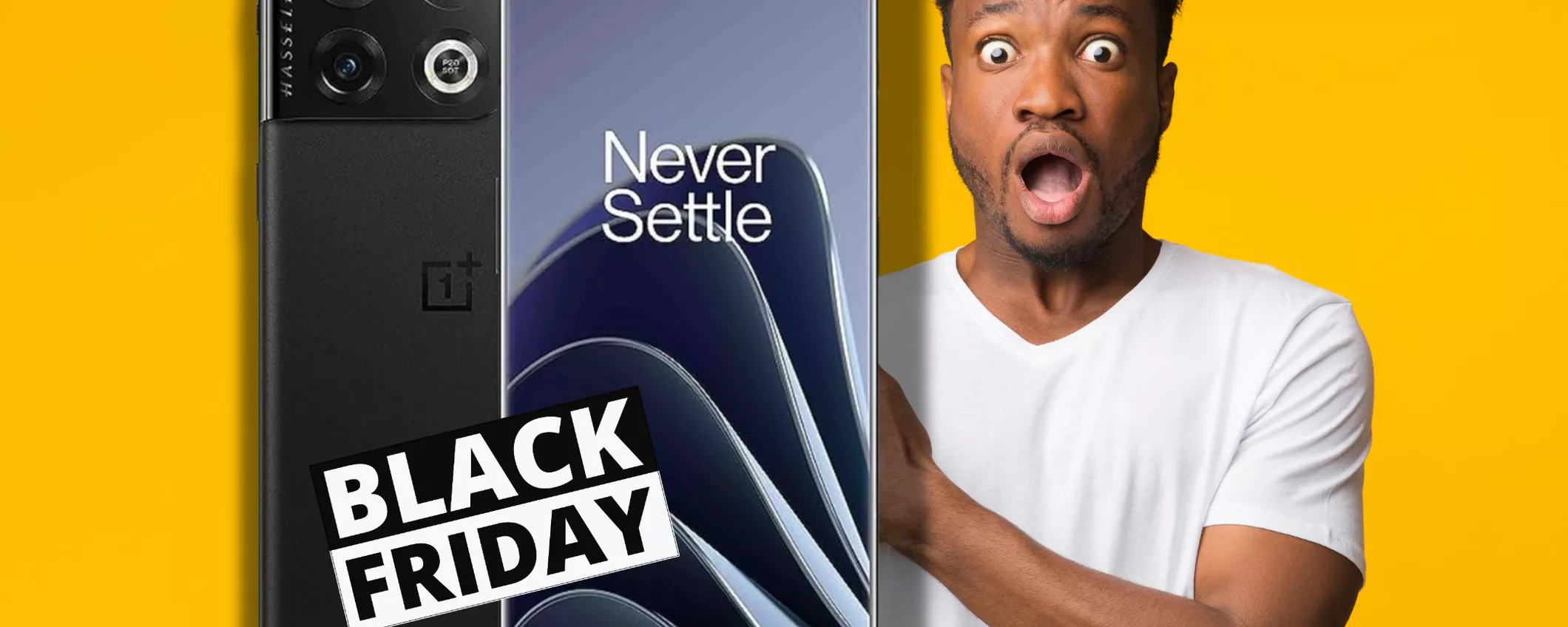 100€ IN MENO: OnePlus 10 PRO è in super offerta Black Friday ANCORA PER POCO!