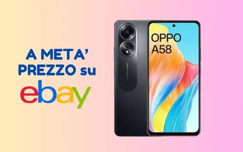 Smartphone OPPO A58 ora a META' PREZZO su eBay!