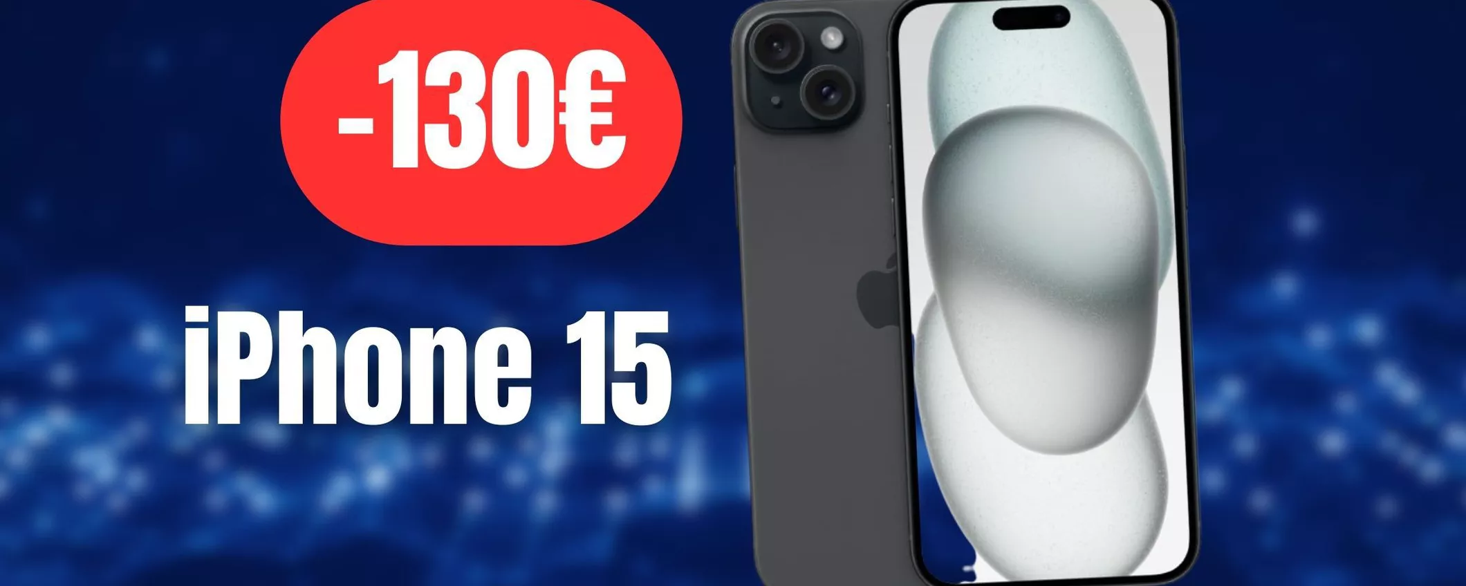 130€ IN MENO per iPhone 15: dopo l'annuncio della linea 16 è tempo di PROMOZIONI