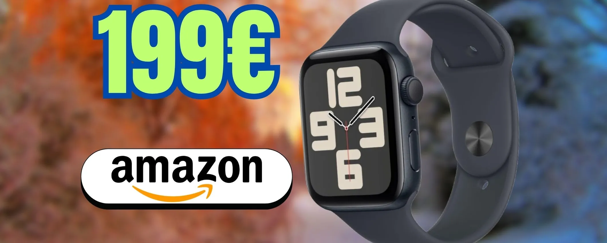 Apple Watch SE di seconda generazione a 199€ su Amazon