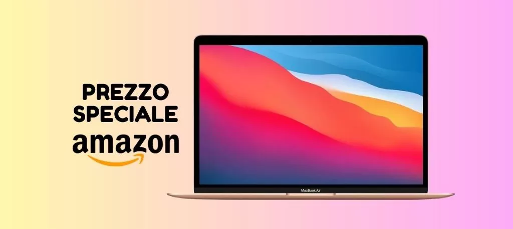 PREZZO SPECIALE Amazon per Apple MacBook Air, corri a scoprirlo!