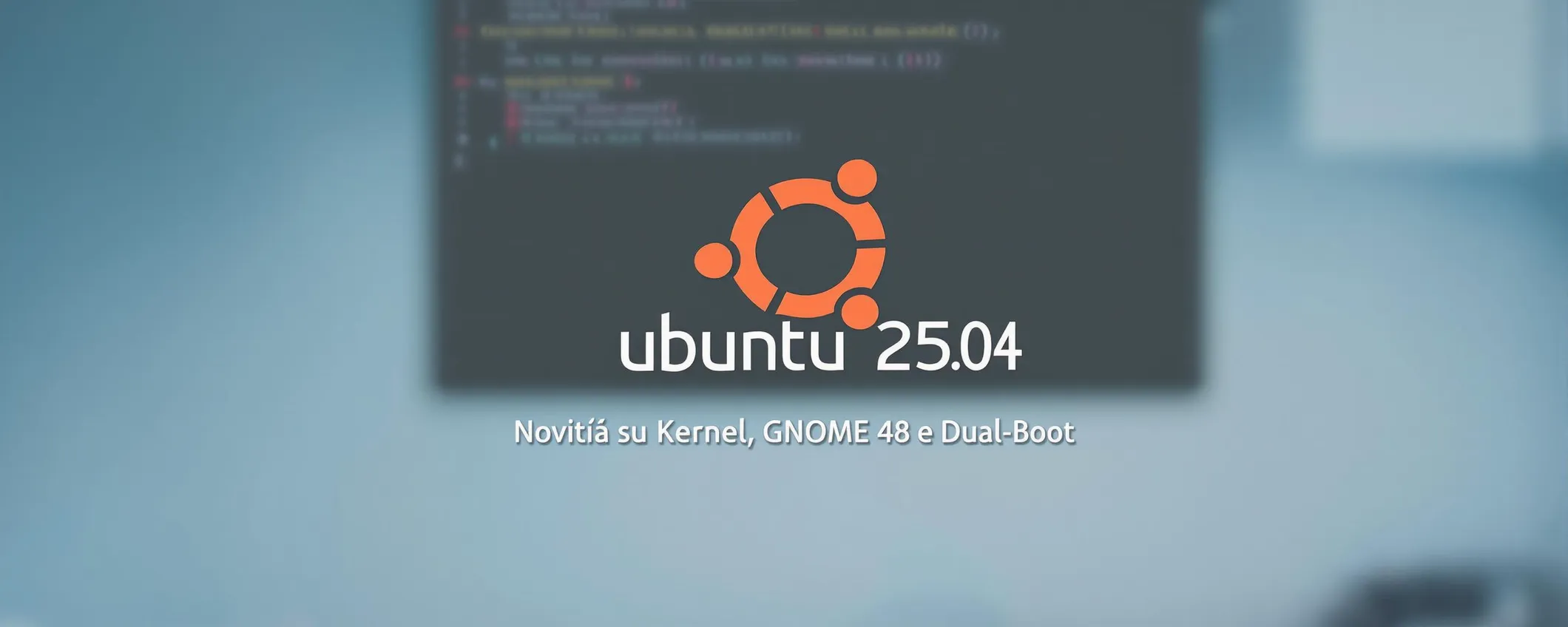 Ubuntu 25.04: Novità su Kernel, GNOME 48 e Dual-Boot