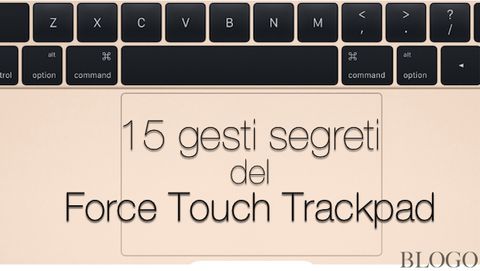 ForcePad Trackpad, ecco le 15 funzioni del Clic Prolungato