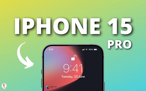 iPhone 15 Pro: grandi novità nel 2023