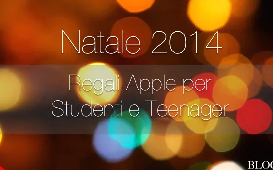 Natale 2014: i regali Apple per studenti e teenager