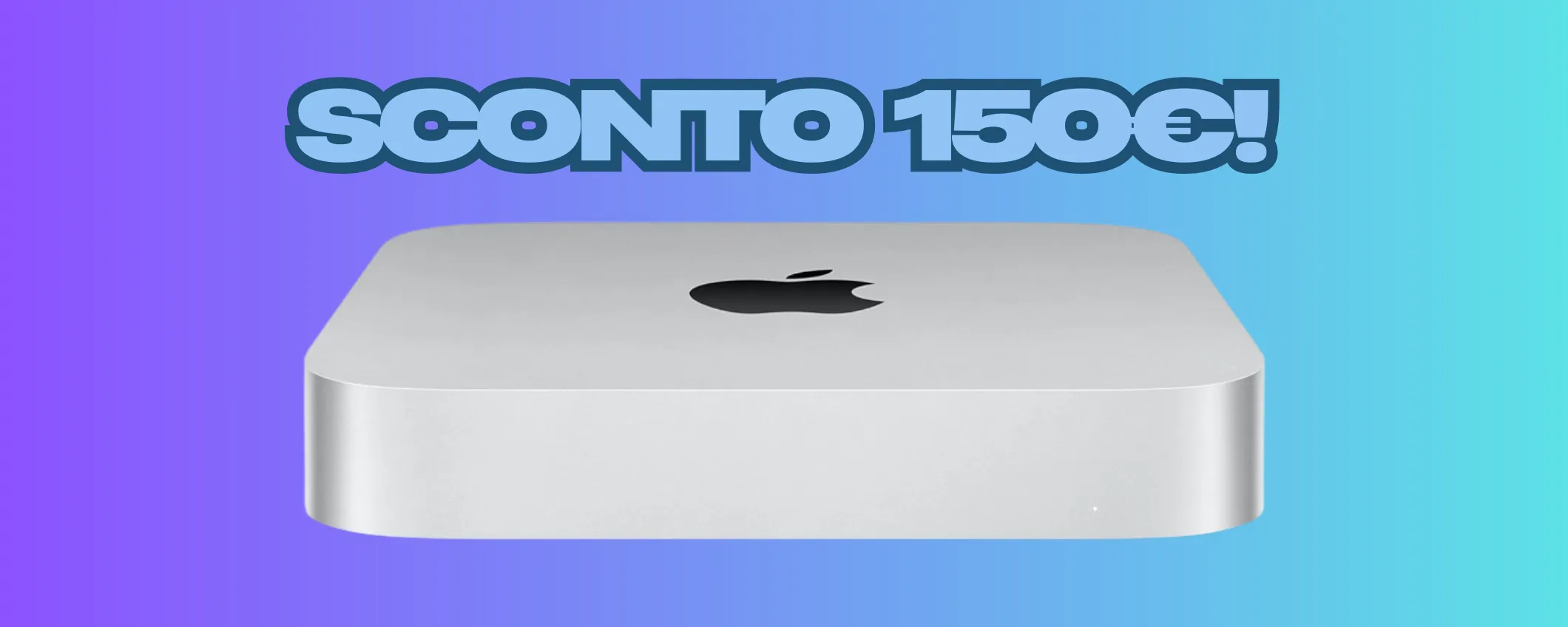 Apple Mac mini con chip M2: risparmia 150€ sul mini pc più potente di sempre