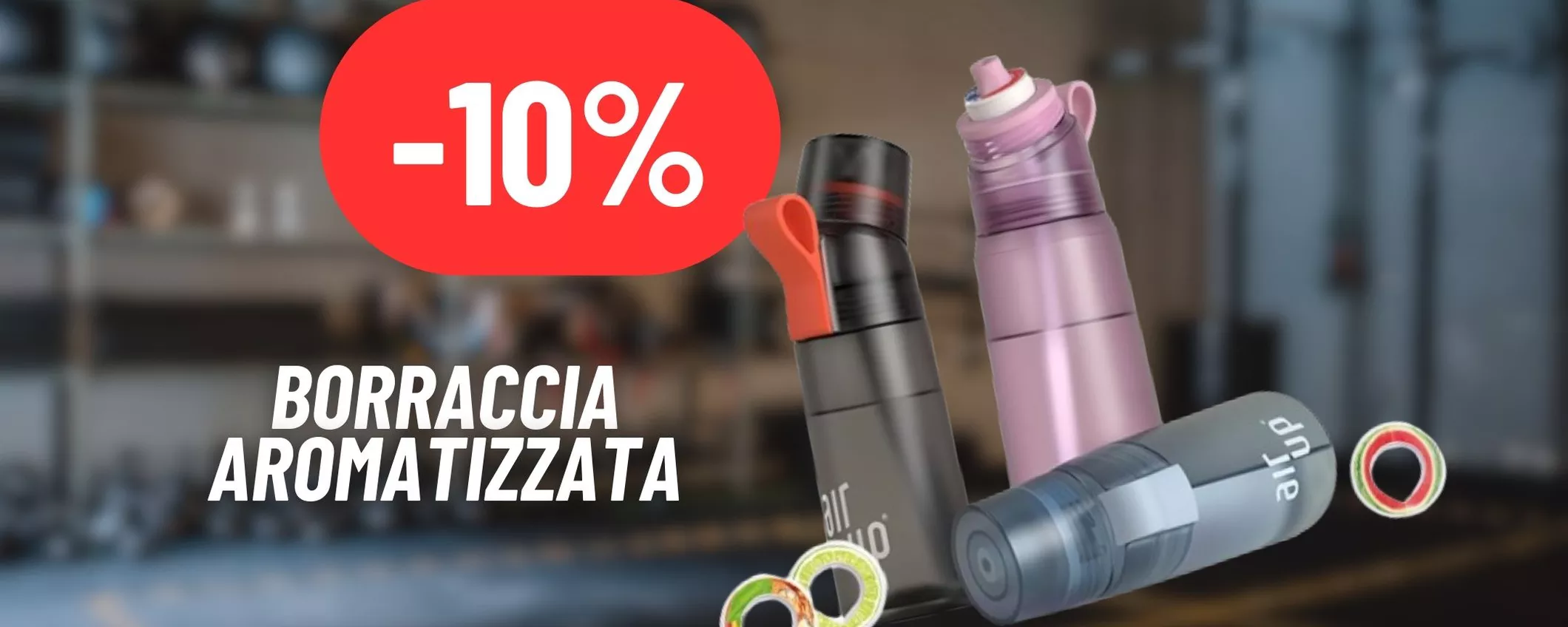 AIR UP: la borraccia aromatizzata, tanto gusto durante gli allenamenti (-10%)