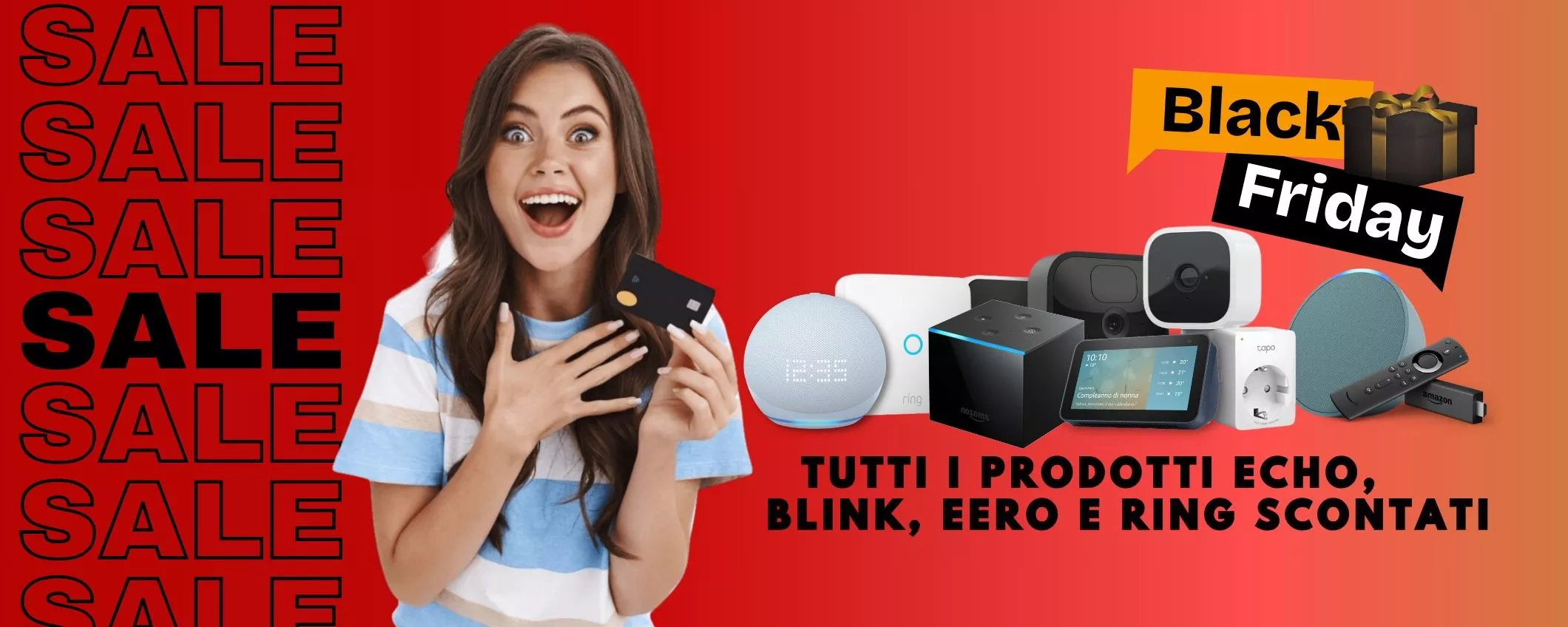 BLACK FRIDAY non ti aspetto: tutti i prodotti Echo, Blink, Ring e eero in OFFERTA