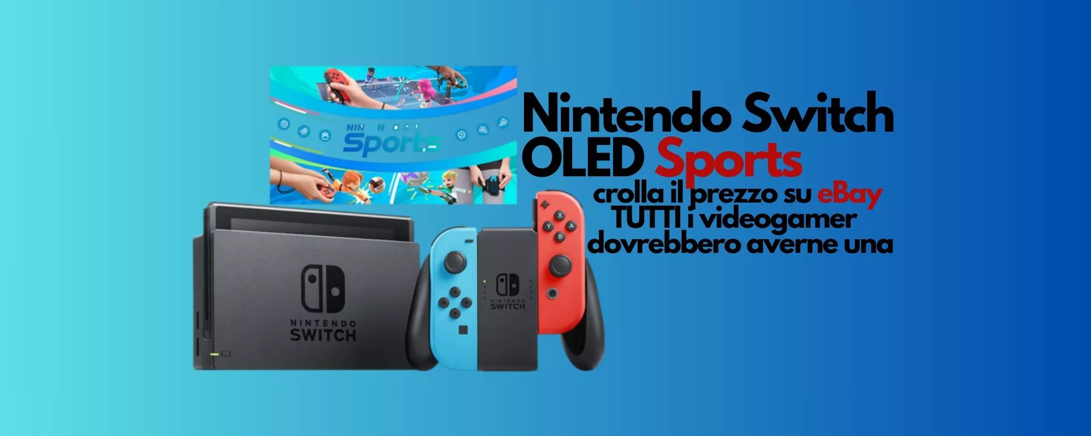 Nintendo Switch OLED Sports crolla il prezzo su eBay: FOLLE rinunciarci