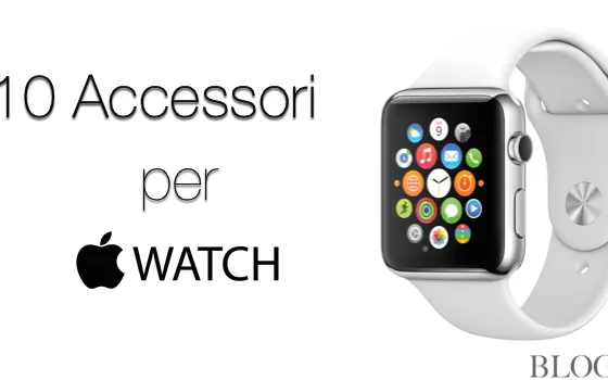 Apple Watch, ecco i primi 10 accessori per la ricarica (e non solo)