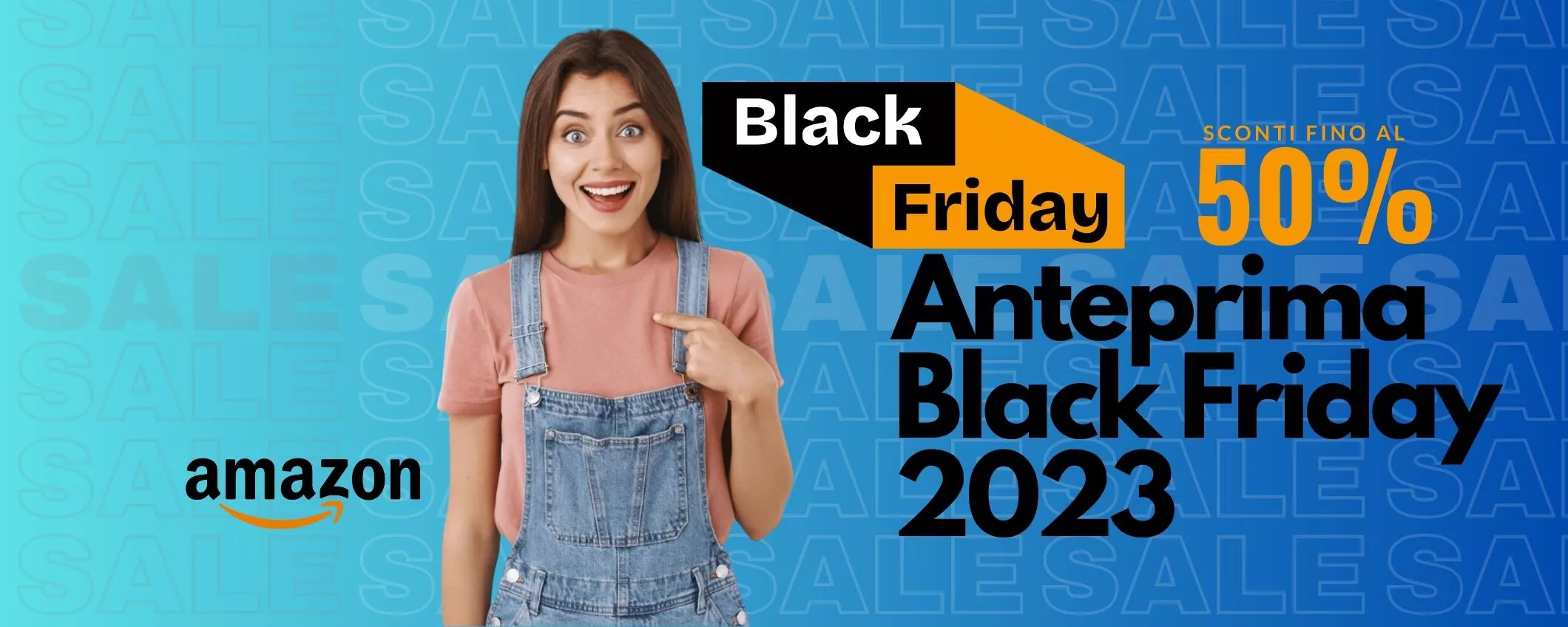 Anteprima Black Friday 2023: le migliori offerte di oggi su Amazon sconti fino al 50%
