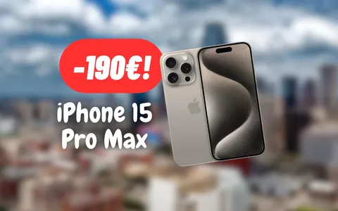 RISPARMIA 190€ sul top di gamma DEFINITIVO: iPhone 15 Pro Max in SUPER SCONTO