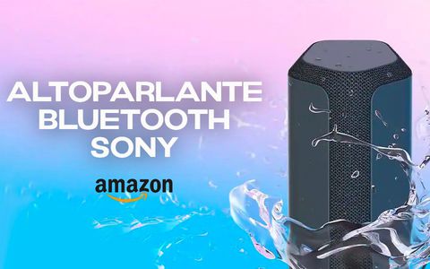 Sony speaker Bluetooth impermeabile super batteria: OFFERTA Amazon