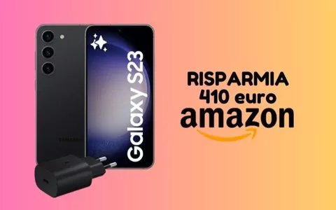 Prendi su Amazon il SUPER Samsung Galaxy S23 ad un PREZZO RIDICOLO!