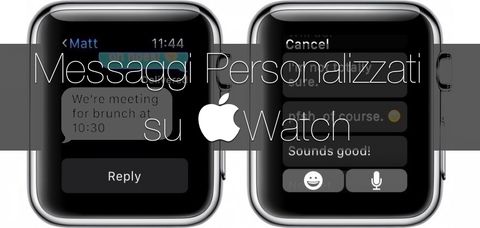 Apple Watch, personalizzare i messaggi di risposta rapida
