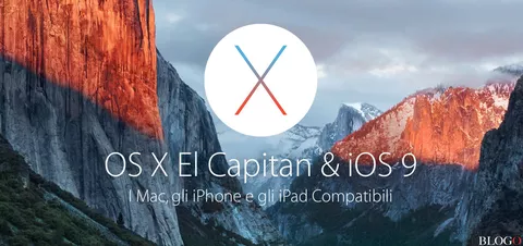 iOS 9 e OS X El Capitan: computer e dispositivi compatibili