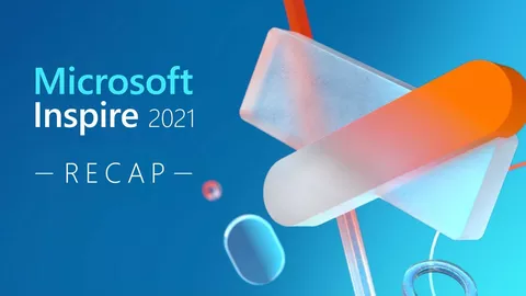 Microsoft Inspire 2021, ecco tutti i principali annunci