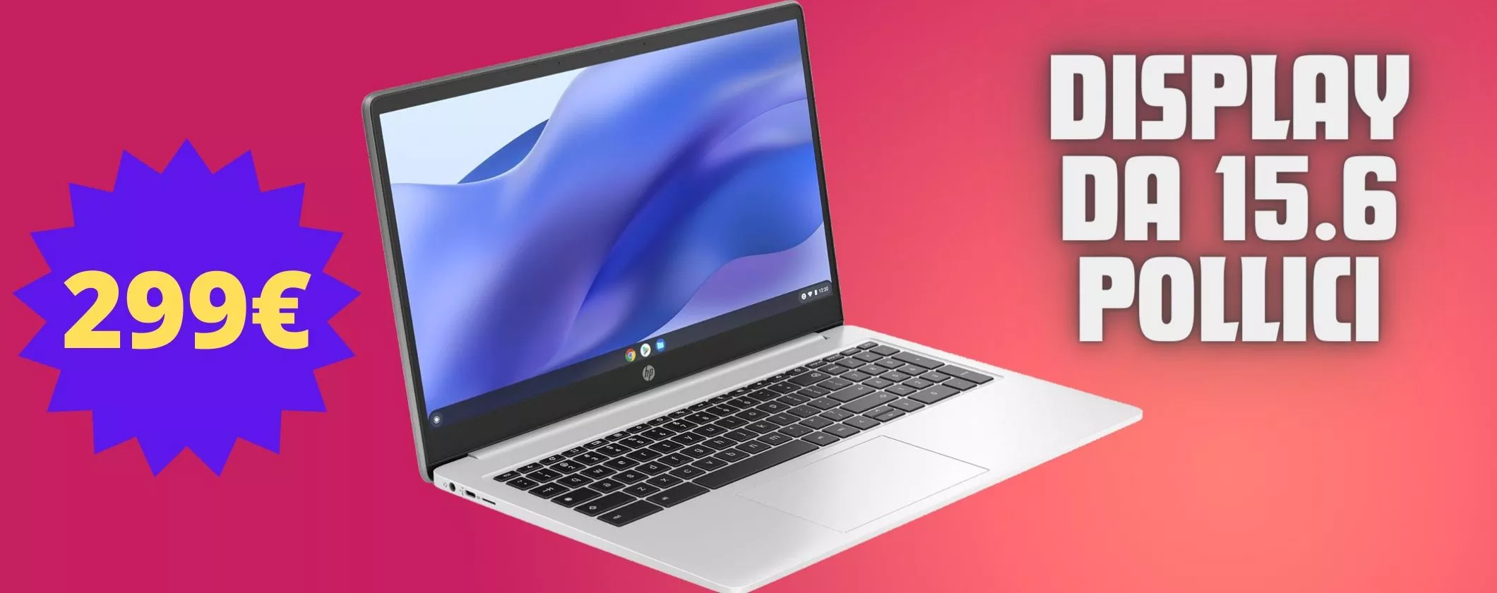 Prestazioni ECCEZIONALI con HP Chromebook in offerta a 299€