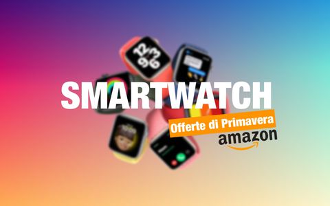 Gli smartwatch migliori da prendere al volo nelle Offerte di Primavera Amazon