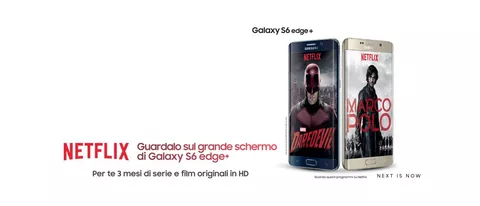 Netflix gratis con il Samsung Galaxy S6 Edge+