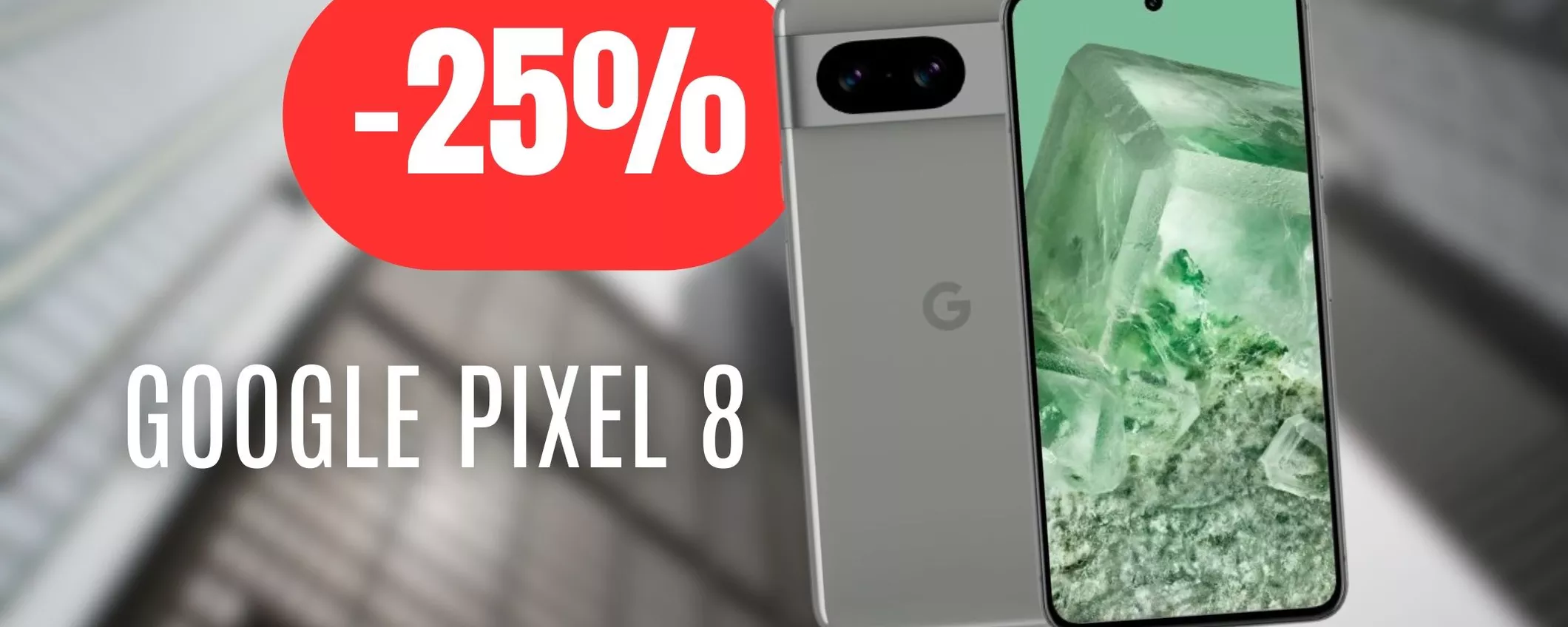 Google Pixel 8: fotocamera eccellente e batteria al top, SCONTATISSIMO OGGI