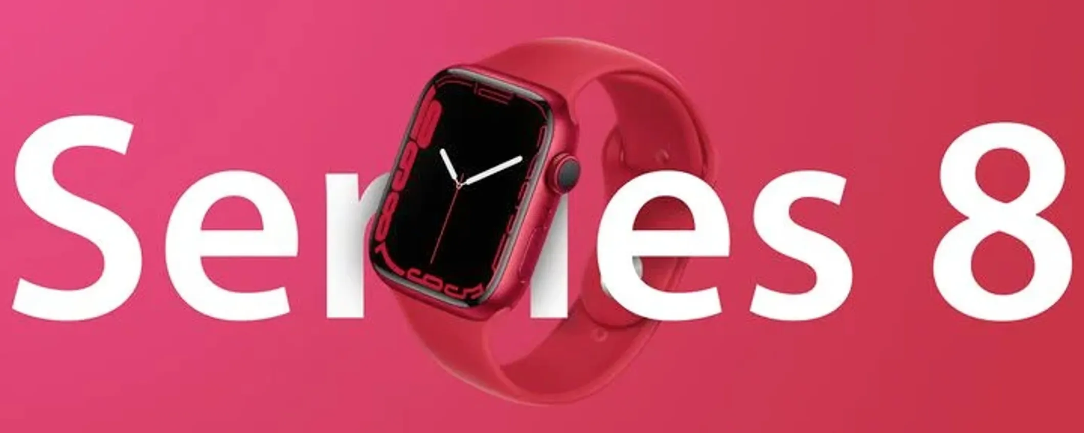 Apple Watch Series 8: display più ampio e nuovo colore rosso