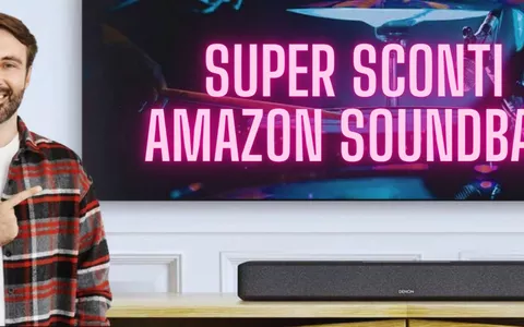 AMAZON IMPAZZISCE: SCONTI ESAGERATI sulle SoundBar! Finalmente nuova voce alla vostra TV!