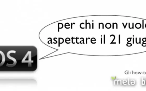 Melablog how-to: come installare iOS 4 senza aspettare il 21 giugno