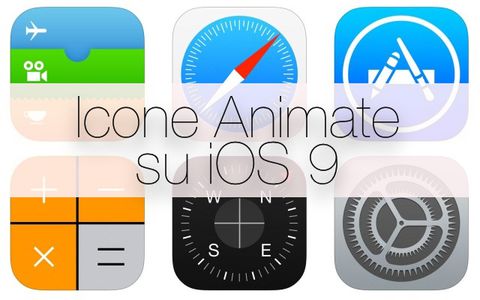 iOS 9, animare le icone di sistema su iPhone e iPad [Jailbreak]