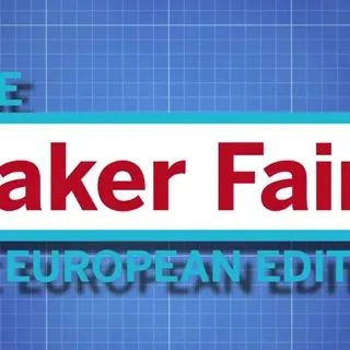 Maker Faire The European Edition