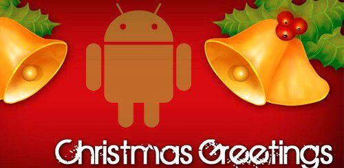 Natale, quest'anno gli auguri si fanno con Android | Webnews