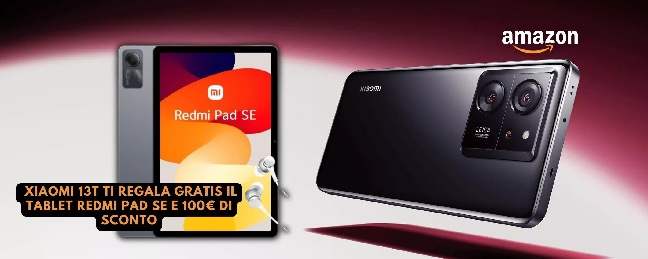 Xiaomi Redmi Pad GRATIS più uno sconto di 100€ se compri QUESTO