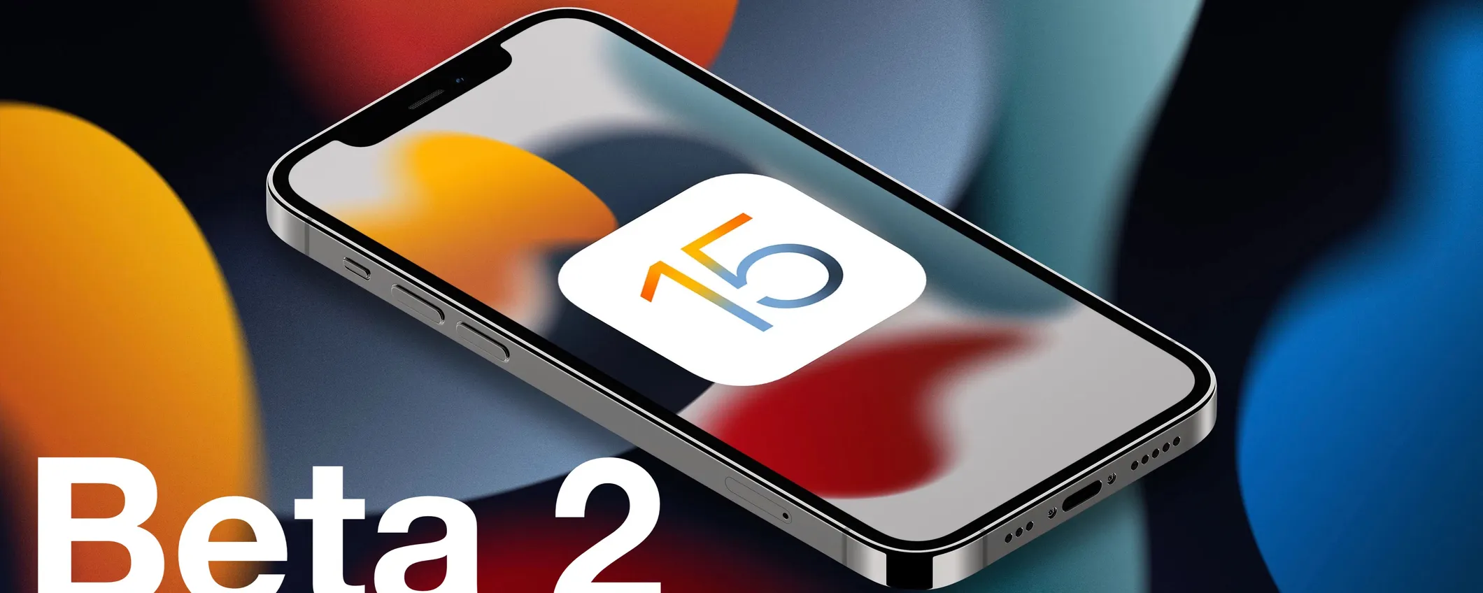 iOS 15, le novità della Beta 2