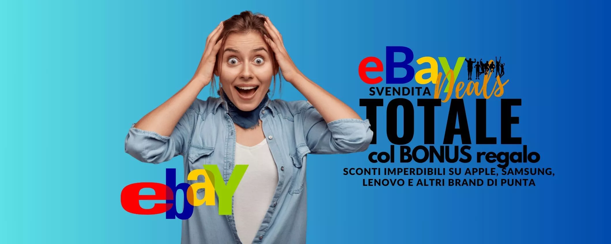 eBay SVENDITA TOTALE col BONUS regalo: sconti incredibili su Apple, Samsung e altri brand