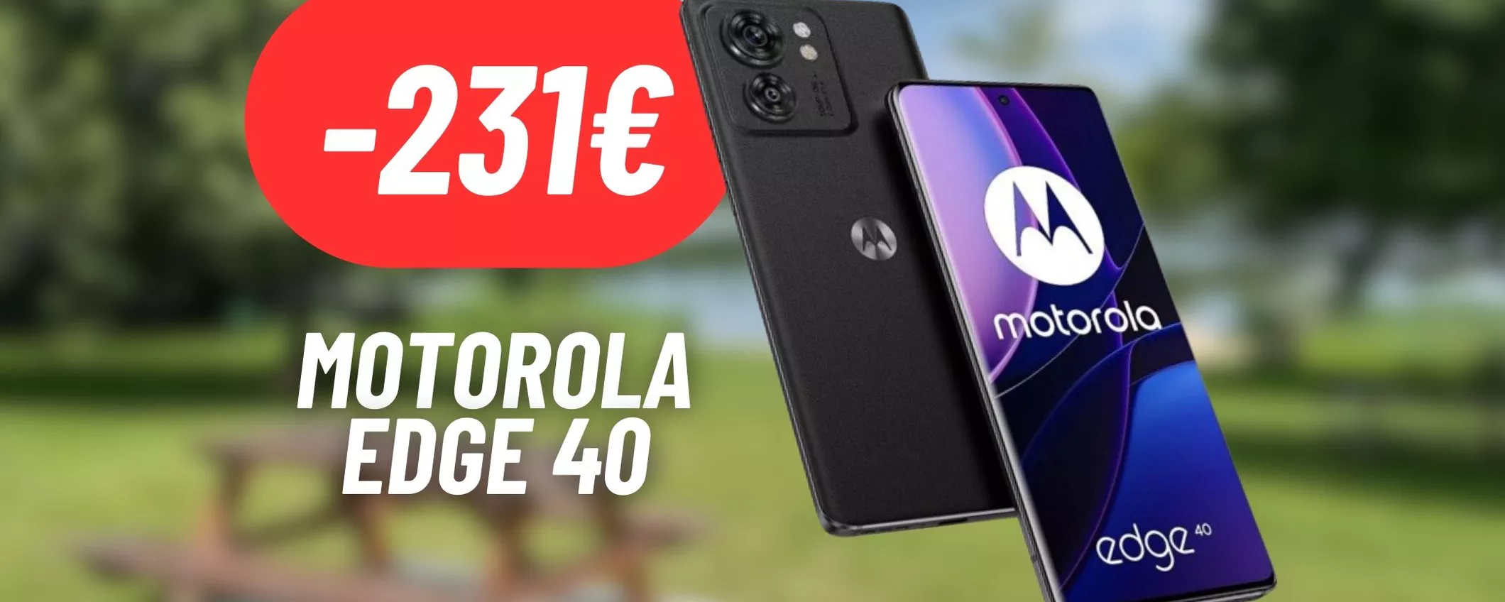 DISINTEGRATO IL PREZZO del Motorola Edge 40: RISPARMIA 231€ su eBay