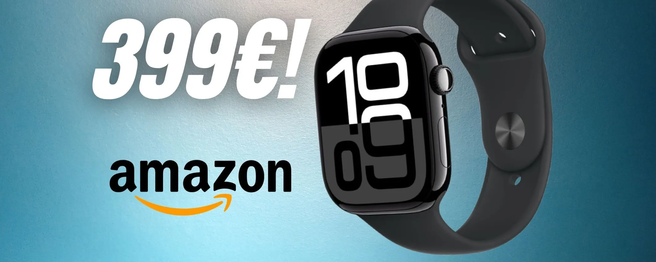 Apple Watch Series 10: smartwatch top a 399€ su Amazon!