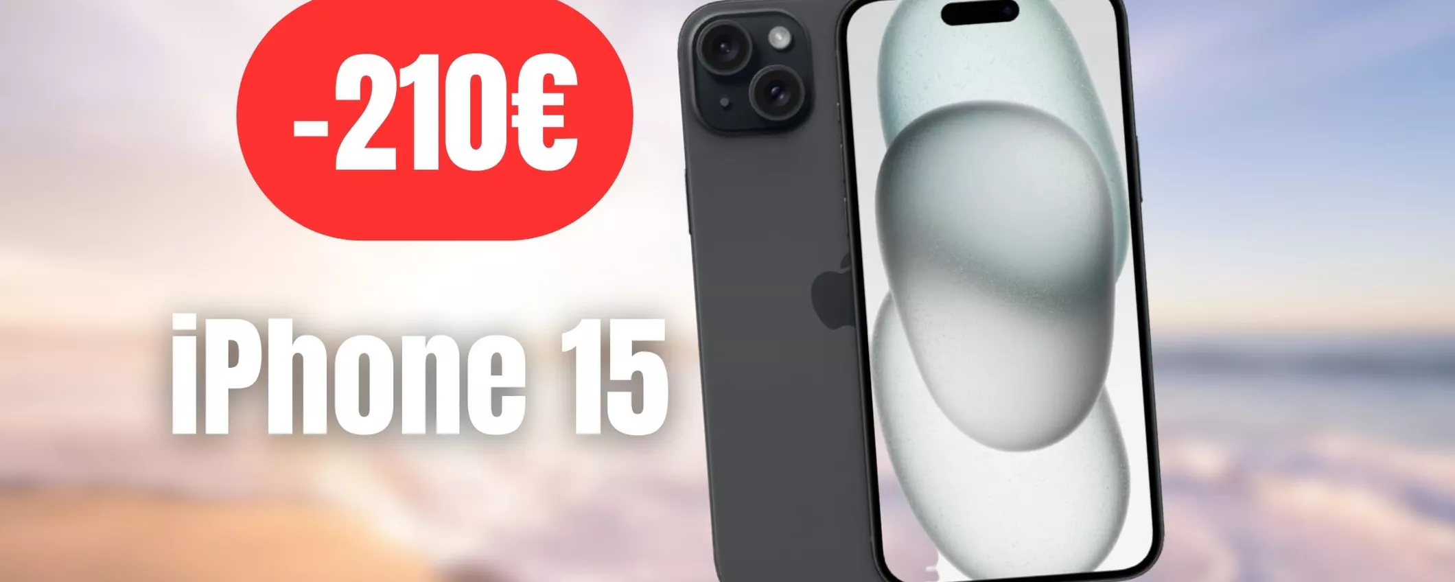 210€ RISPARMIATI su iPhone 15: promo pazzesca su Amazon