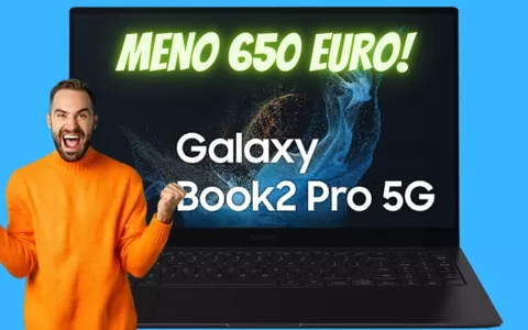 Samsung Galaxy Book2 Pro 5G praticamente a metà prezzo! Che offerta!
