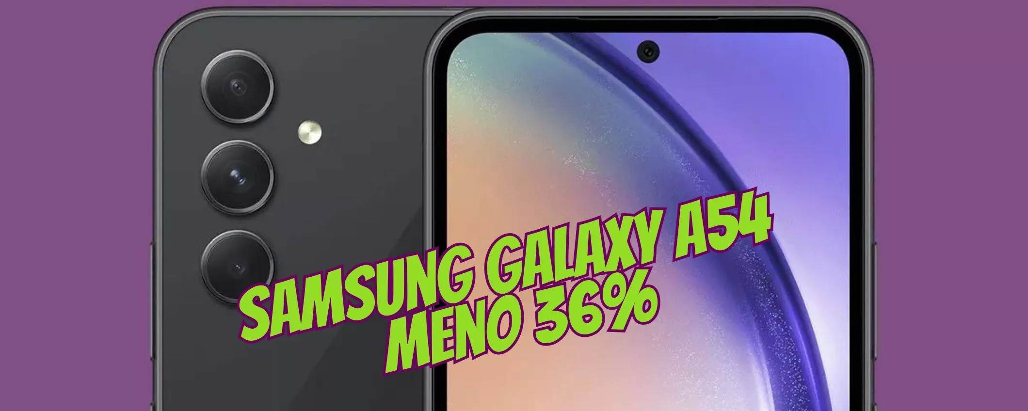 eBay distrugge il prezzo: SAMSUNG GALAXY A54 5G MENO 36%