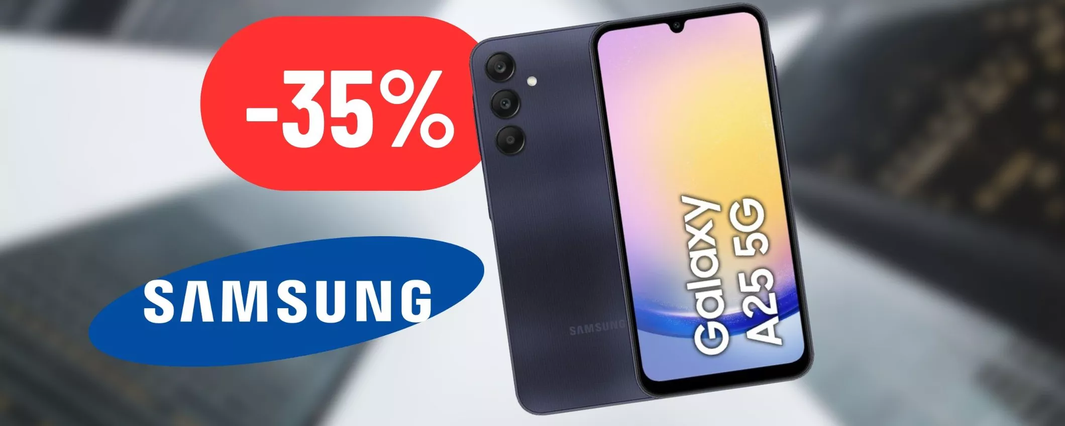 CALA A PICCO il prezzo del Samsung Galaxy A25 su Amazon